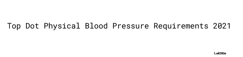 Top Dot Physical Blood Pressure Requirements 2021 Aspire India Scholars Program