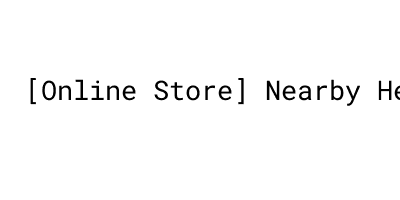 Online Store] Nearby Health Stores - MORELOS